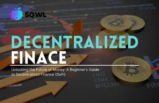 Decentralized Finance (DeFi)